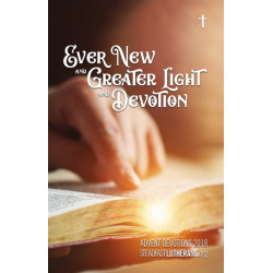 Ever New and Greater Light and Devotion (Advent 2018) (Paperback)