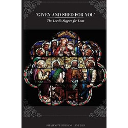 Given and Shed for You - The Lord's Supper for Lent (2023) (PDF Download)