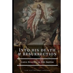 Into His Death and Resurrection (Lent 2021) (Amazon Kindle)