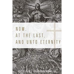 Now, At the Last, and Unto Eternity (Advent 2020) (Amazon Kindle)