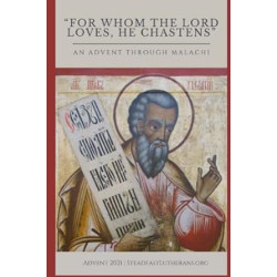 For Whom the Lord Loves, He Chastens (Advent 2021) (Amazon Paperback)